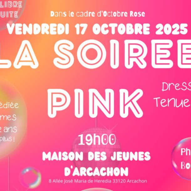Soirée Pink - Octobre Rose